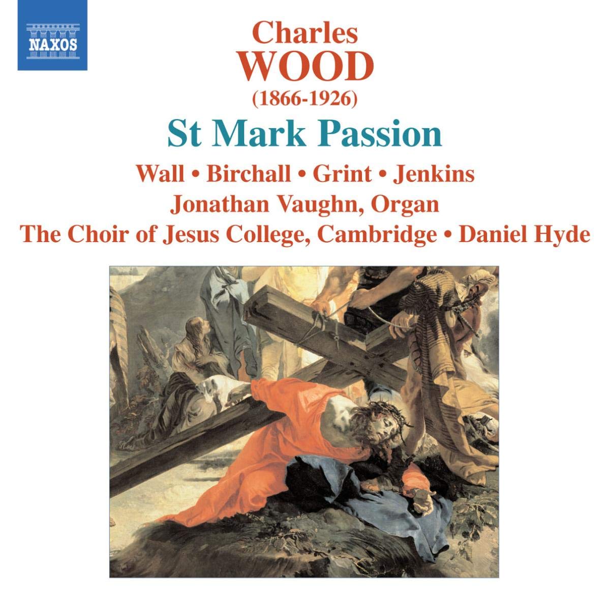 St Mark Passion (Hyde, Choir Of Jesus College Cambridge)
