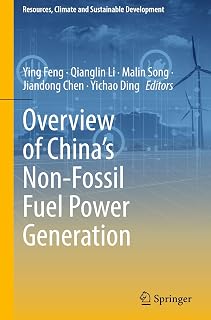 Overview of China’s Non-Fossil Fuel Power Generation (Resources, Climate and Sustainable Development)
