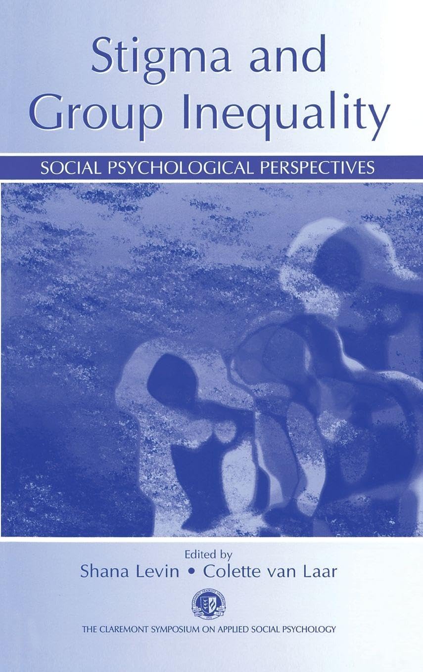 Buy Stigma And Group Inequality: Social Psychological Perspectives (CLAREMONT SYMPOSIUM ON APPLIED SOCIAL PSYCHOLOGY) โ BookShops.in