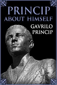 Princip About Himself