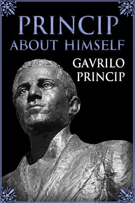 Princip About Himself