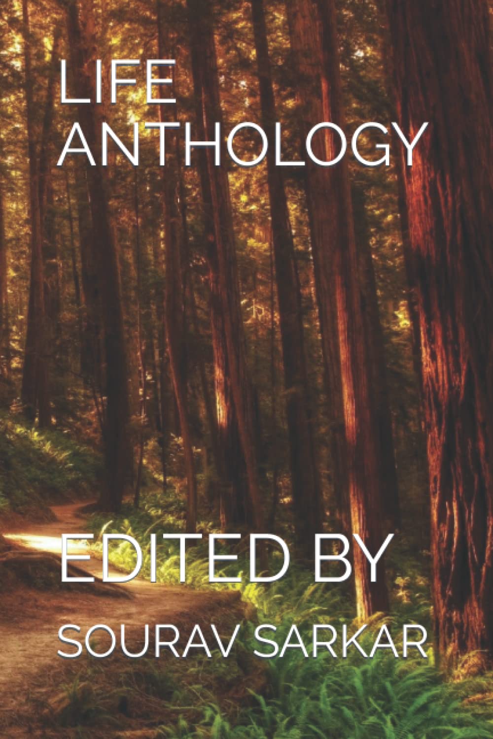 LIFE ANTHOLOGY: EDITED BY