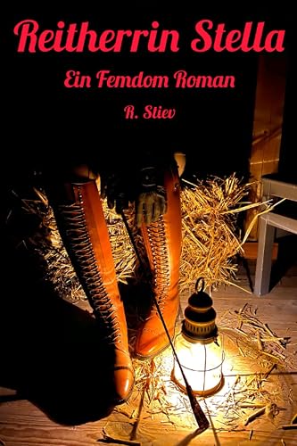 Reitherrin Stella: Ein Femdom Roman