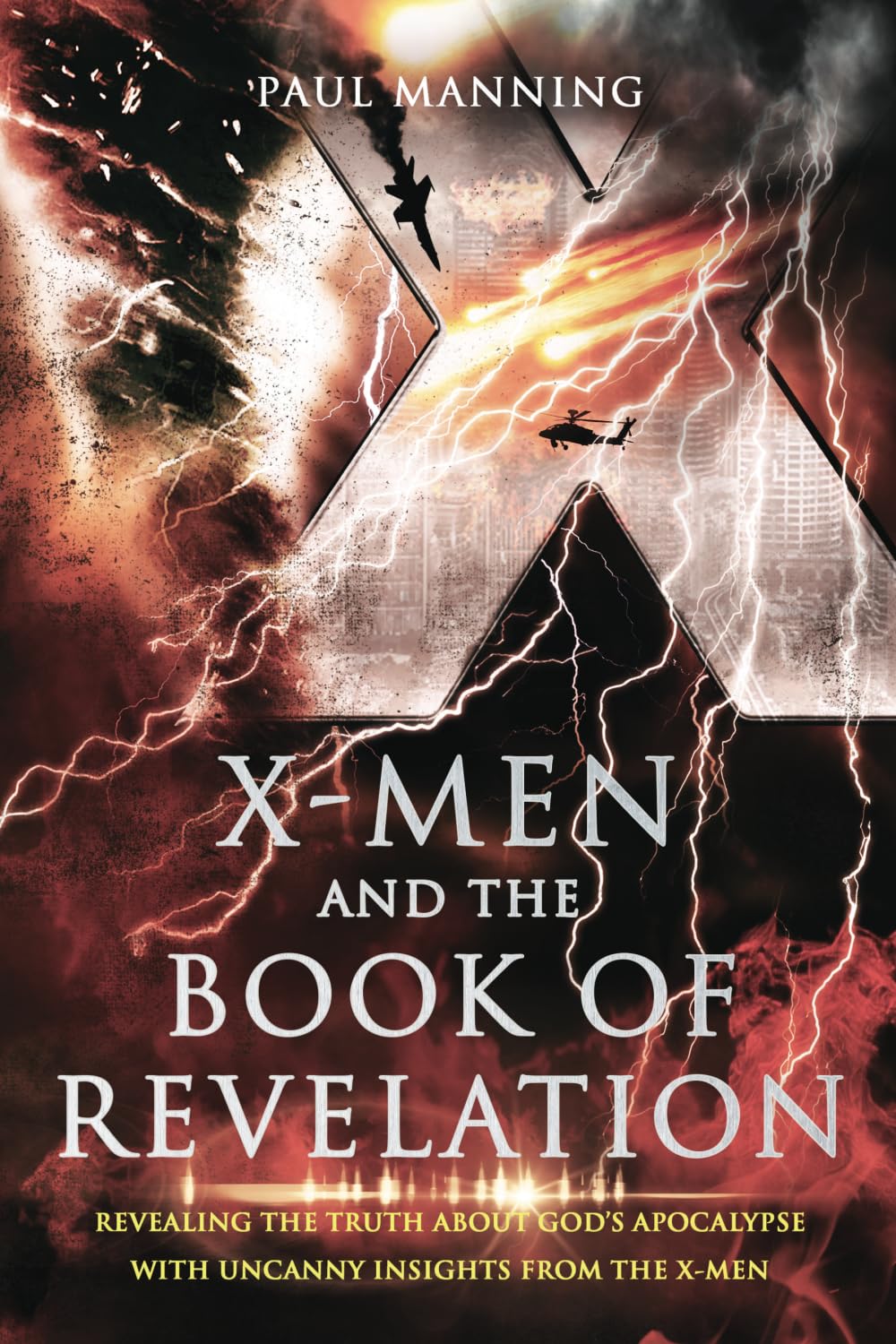 X-Men and the Book of Revelation: Revealing the Truth About God's ...