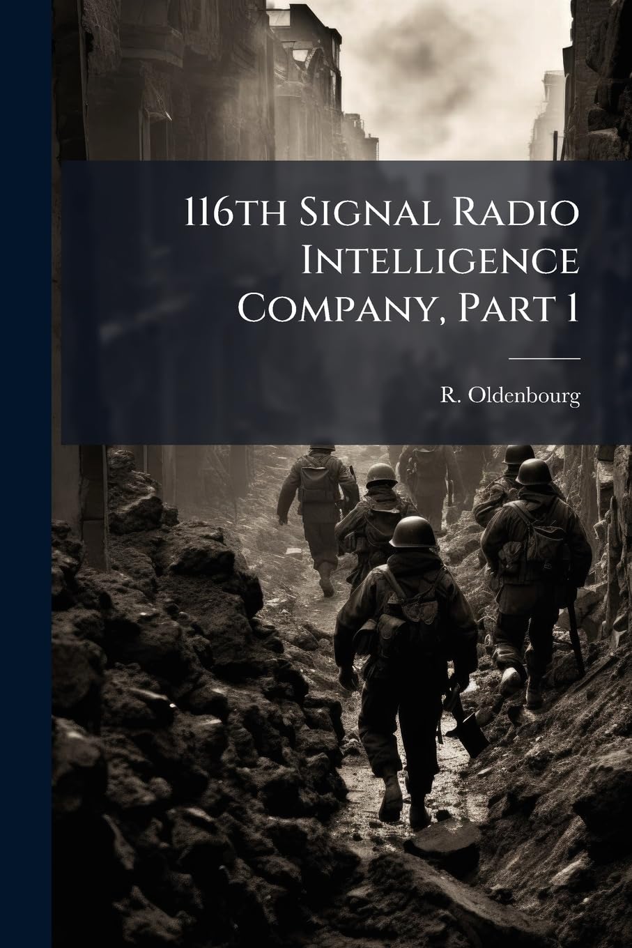 116th Signal Radio Intelligence Company, Part 1