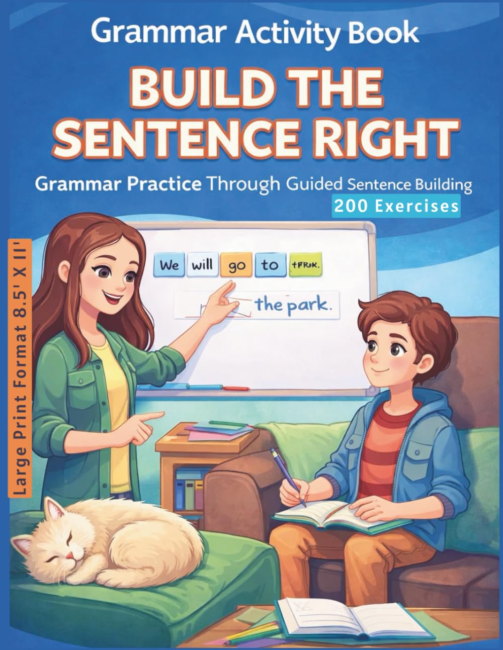 Grammar Activity Book - Build the Sentence Right: Grammar Practice Through Guided Sentence Building (word games and puzzles)