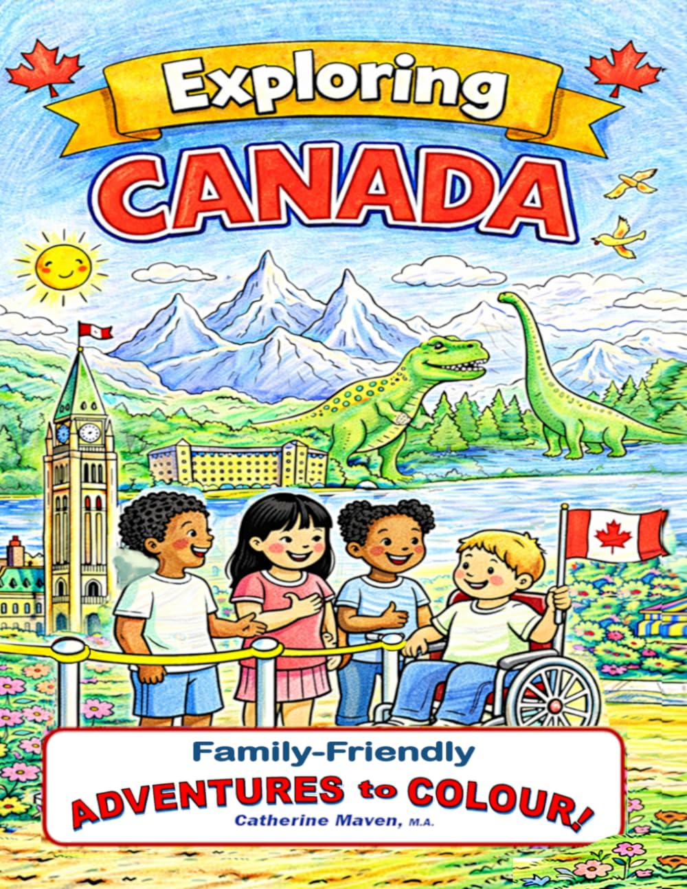 EXPLORING CANADA - Family Friendly ADVENTURES to COLOUR