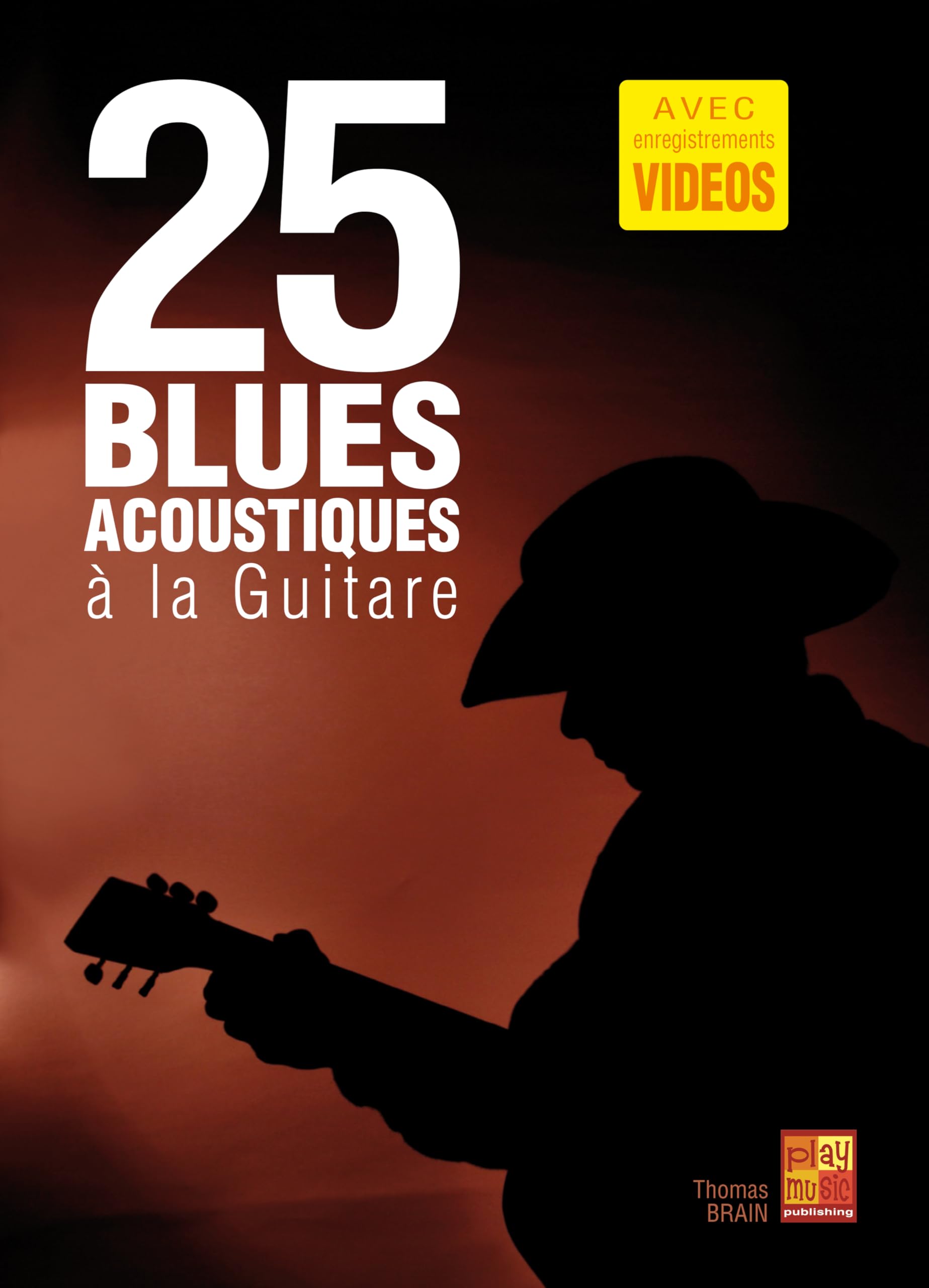 25 blues acoustiques à la guitare - Les Beatles, Paul McCartney, John Lennon, RIngo Starr, George Harrison 25 blues acoustiques à la guitare