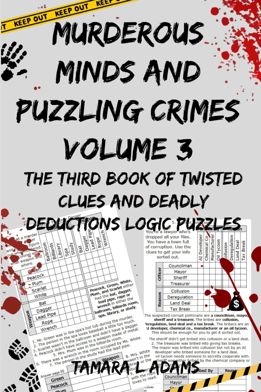 Murderous Minds and Puzzling Crimes Volume 3: The Second Book of Twisted Clues and Deadly Deductions Logic Puzzles (Murderous Minds and Puzzling Crimes Logic Puzzles)