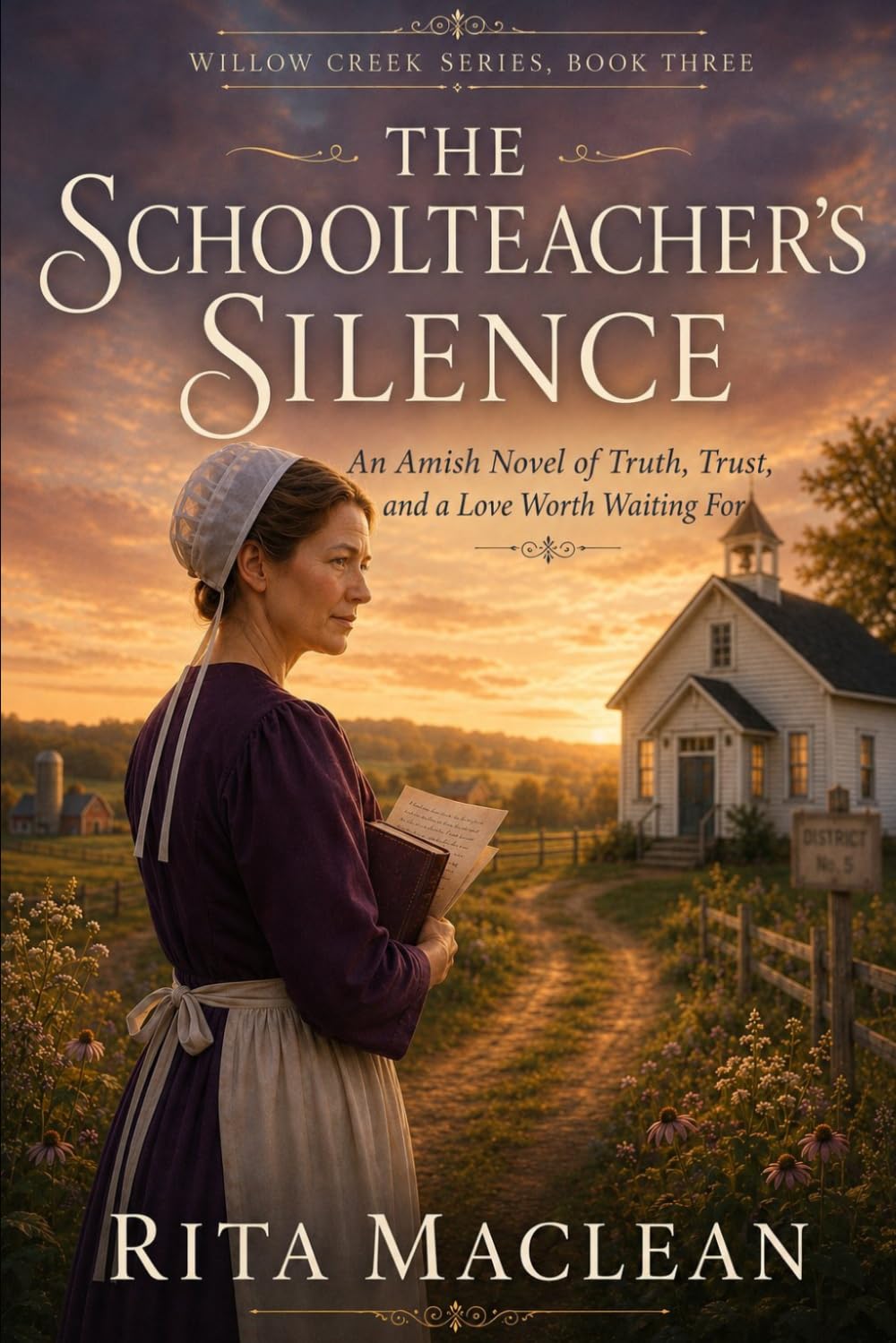 The Schoolteacher's Silence: An Amish Novel of Truth, Trust, and a Love Worth Waiting For (Willow Creek Series)
