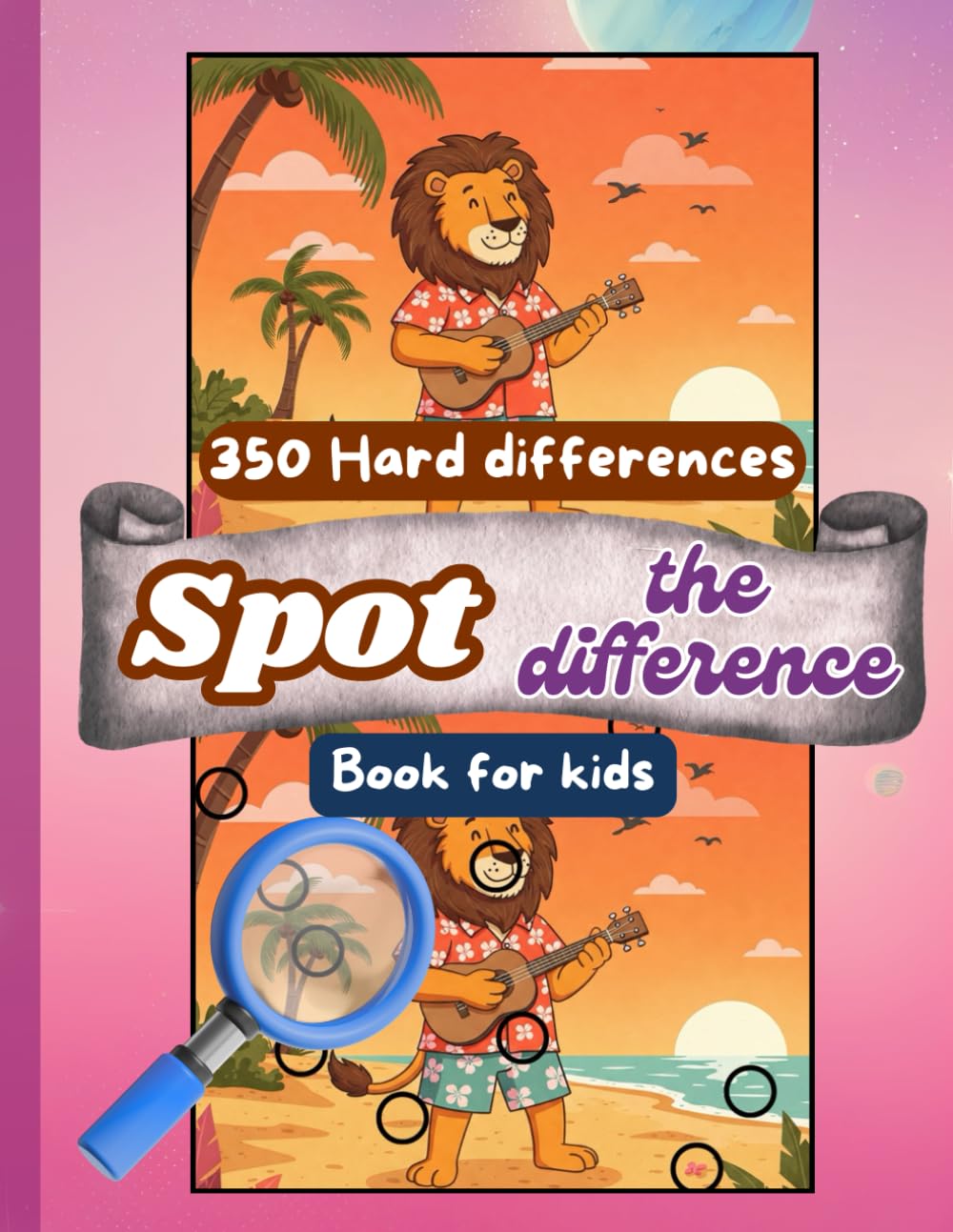 Spot The Difference Book For Kids | 350 Hard Picture Puzzle For Kids Age 6 To 12 | Playful Illustration Of Seek And Find Hidden Picture Activity: Fun Activity Book For Kids