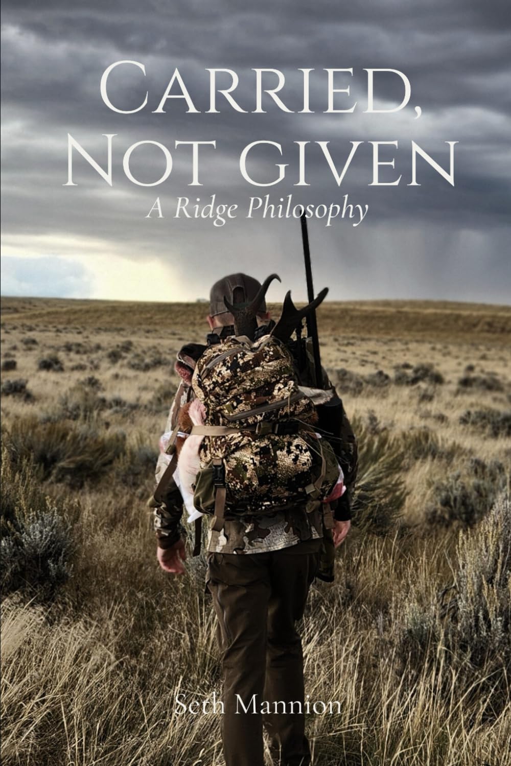 Carried, Not Given: A Ridge Philosophy      Paperback – January 25, 2026
