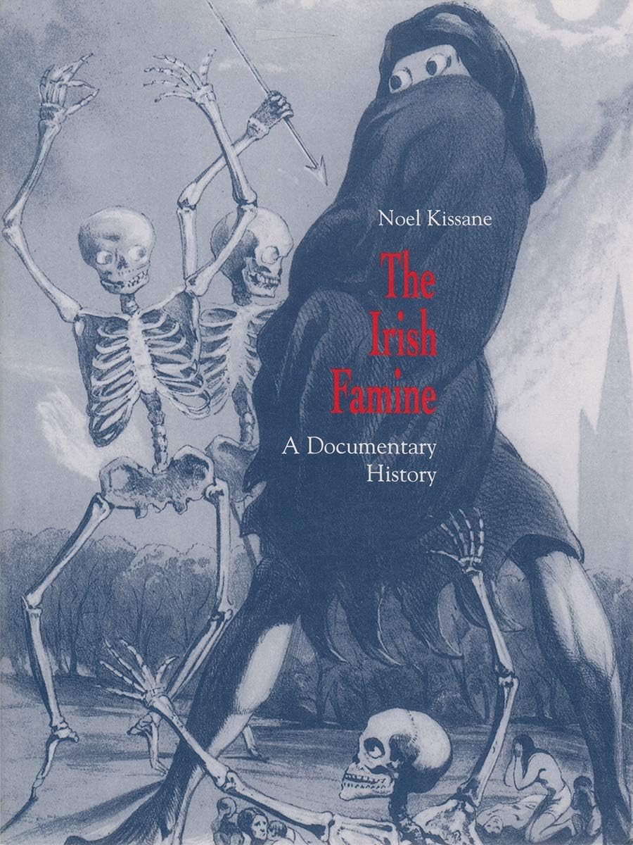 The Irish Famine: A Documentary History (The Irish Studies Series)