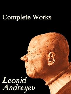The Complete Works of Leonid Andreyev