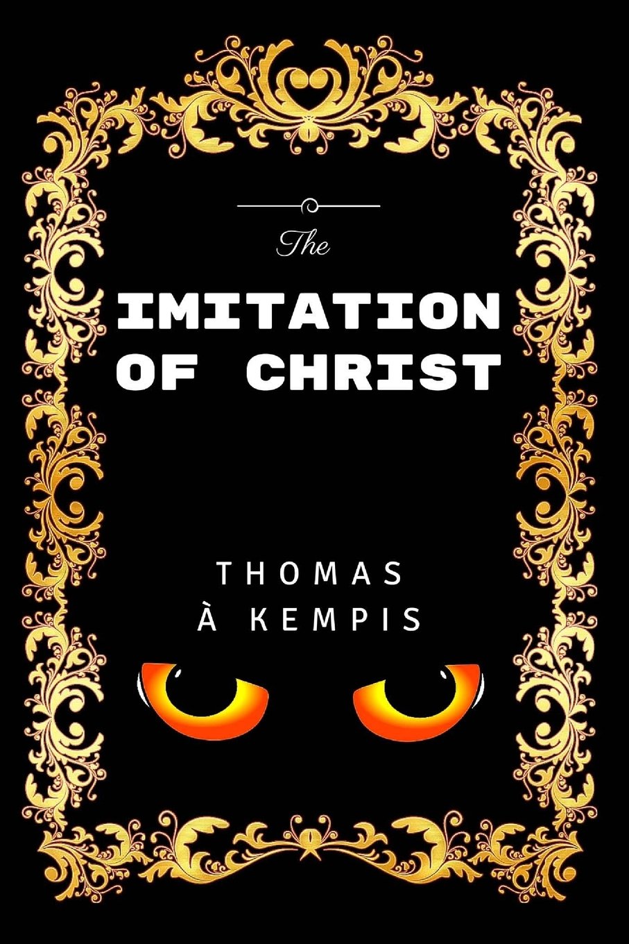 The Imitation of Christ: Premium Edition - Illustrated