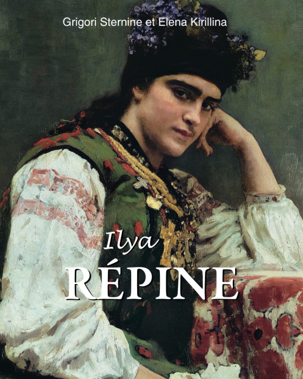 Ilya Repine: L'ame russe sublimee sur la toile (French Edition)