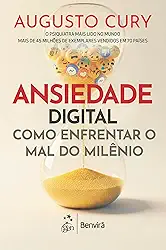 Ansiedade Digital: Como Enfrentar o Mal do Milênio