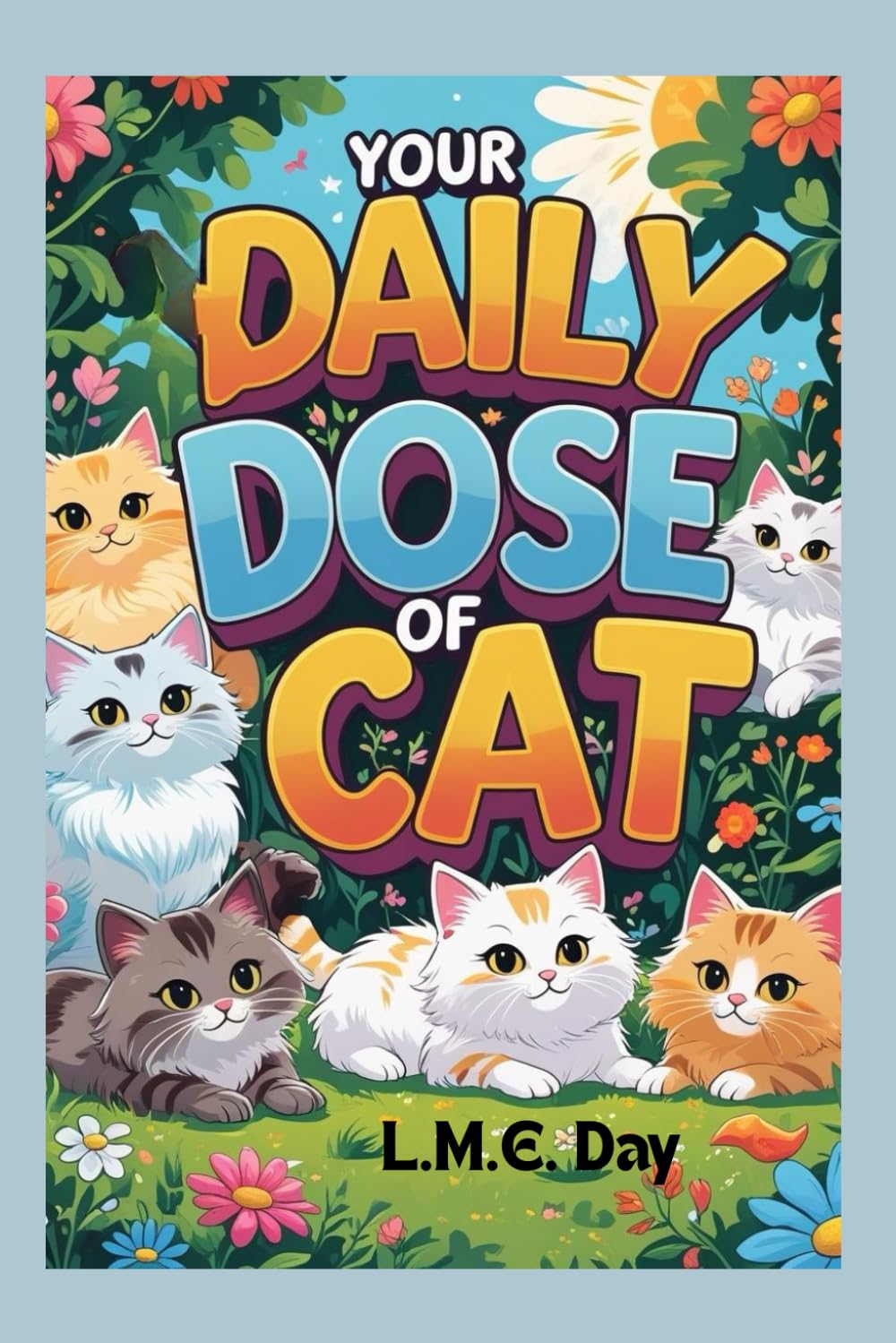 Your Daily Dose of Cat: 365 Pages of Cat Cuteness