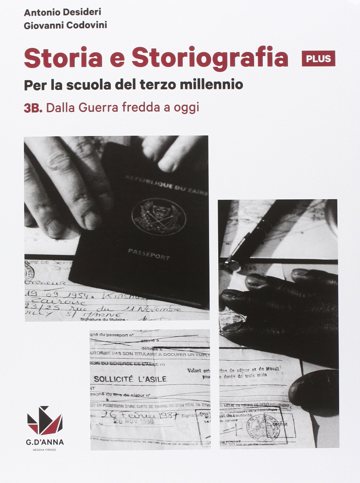Storia e storiografia plus. Per le Scuole superiori. Con e-book. Con espansione online. Dalla Belle époque alla Seconda guerra mondiale-Dalla Guerra fredda (Vol. 3)