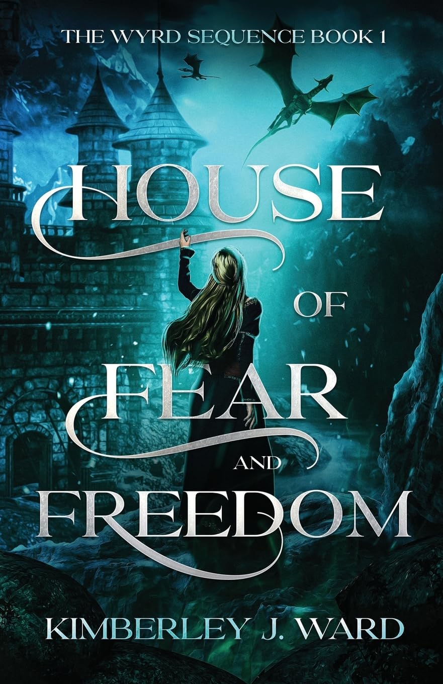 House of Fear and Freedom: 1 (The Wyrd Sequence)