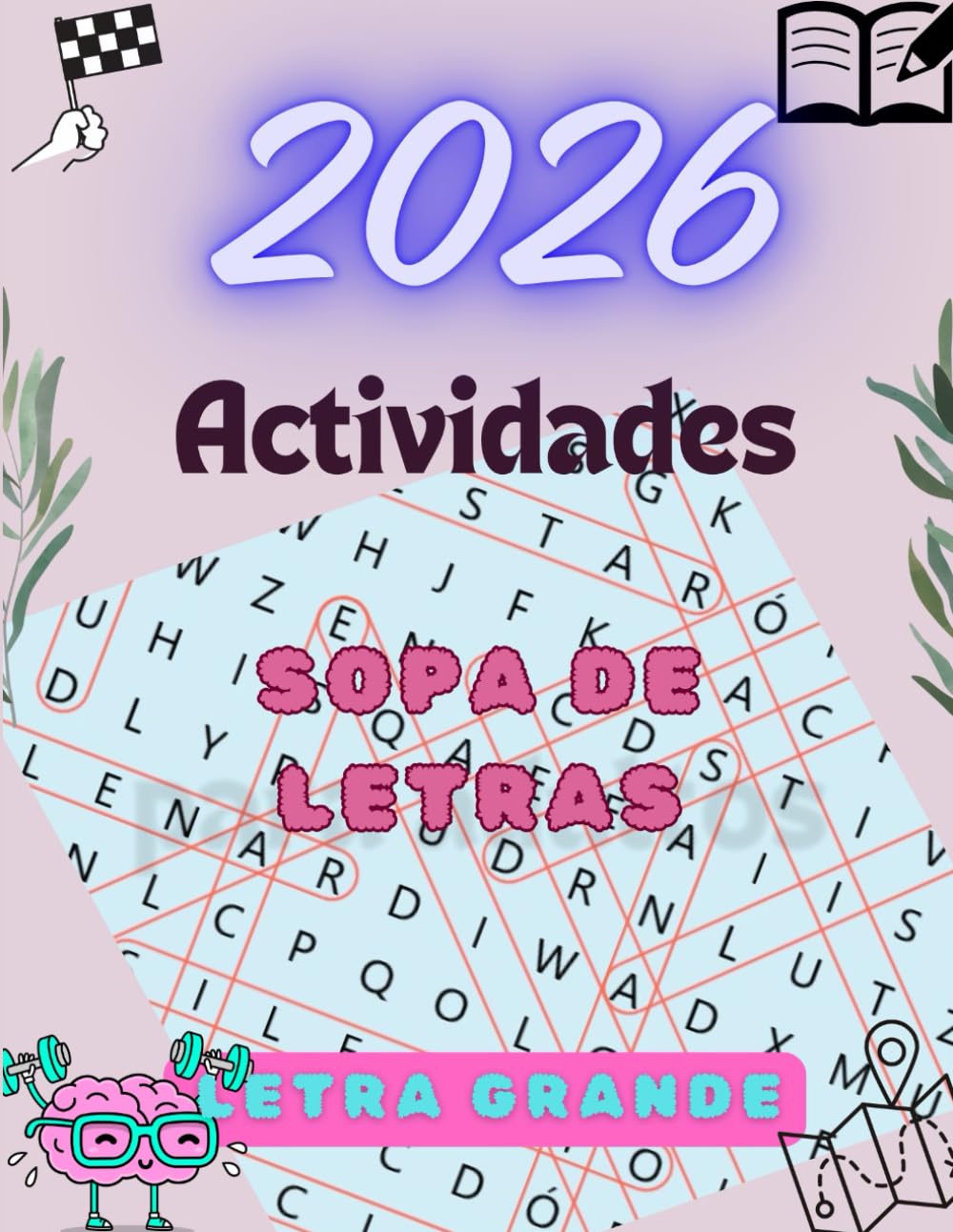 Sopa De Letras Para Adultos Letra Grande actividades: 84 Sopa De Letras, Mas De 1500 Palabras, En Cada Pagina Una Frase Motivadora, Letra Grande