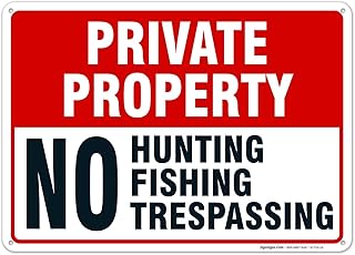 Private Property No Hunting Fishing Trespassing Sign, 10x14 Inches, Rust Free .040 Aluminum, Fade Resistant, Made in USA