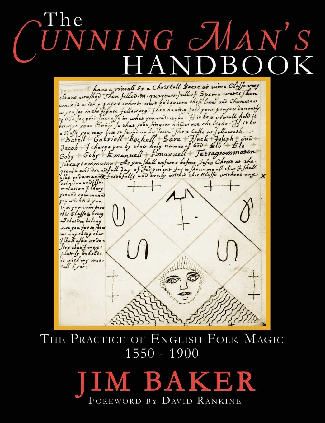 The Cunning Man's Handbook: The Practice of English Folk Magic 1550-1900 Paperback – July 11, 2014