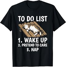 To Do List Pet Cat Wake Up Kitten Kitty Productivity T-Shirt