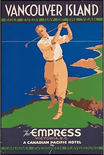 ArtDirect Vancouver Island. Golf every day of the year Unframed Art Print Giclee Poster by Norman Fraser - Ready for Framing with Customization Sizes 7x10, 9x14, 13x20, 24x36, 32x48 and 40x60 inches