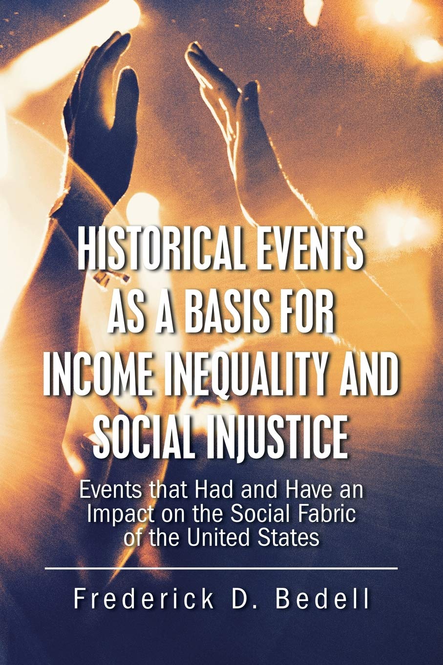 Historical Events as a Basis for Income Inequality: Events That Had and Have an Impact on the Social F