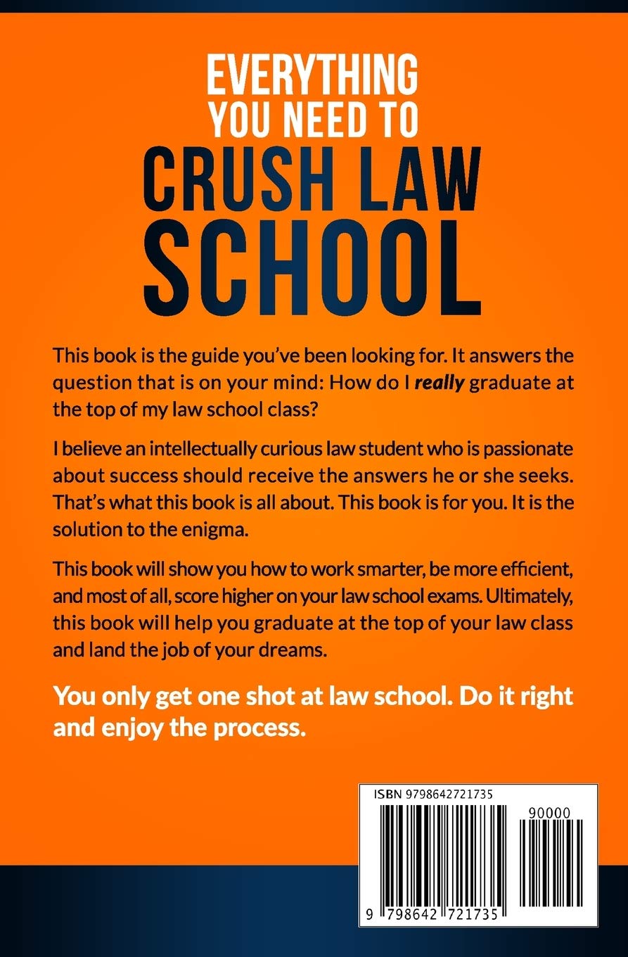 How to Crush Law School: Graduate at the Top of Your Class and Land the Job of Your Dreams - Image 2