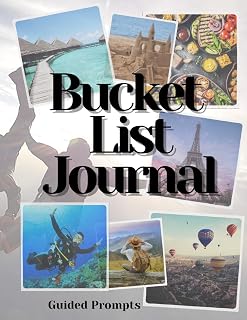 "Bucket List Journal: Your Ultimate Adventure Planner & Life Goal Tracker": Don't wait till it is too late