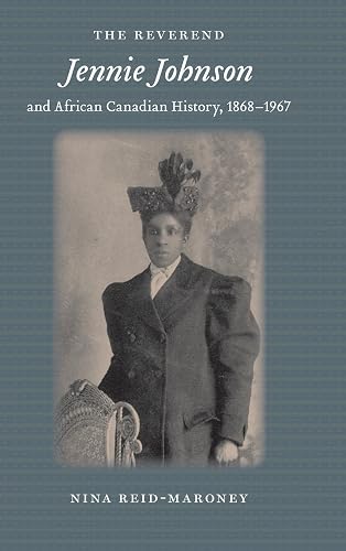 The Reverend Jennie Johnson and African Canadian History, 1868-1967: 5