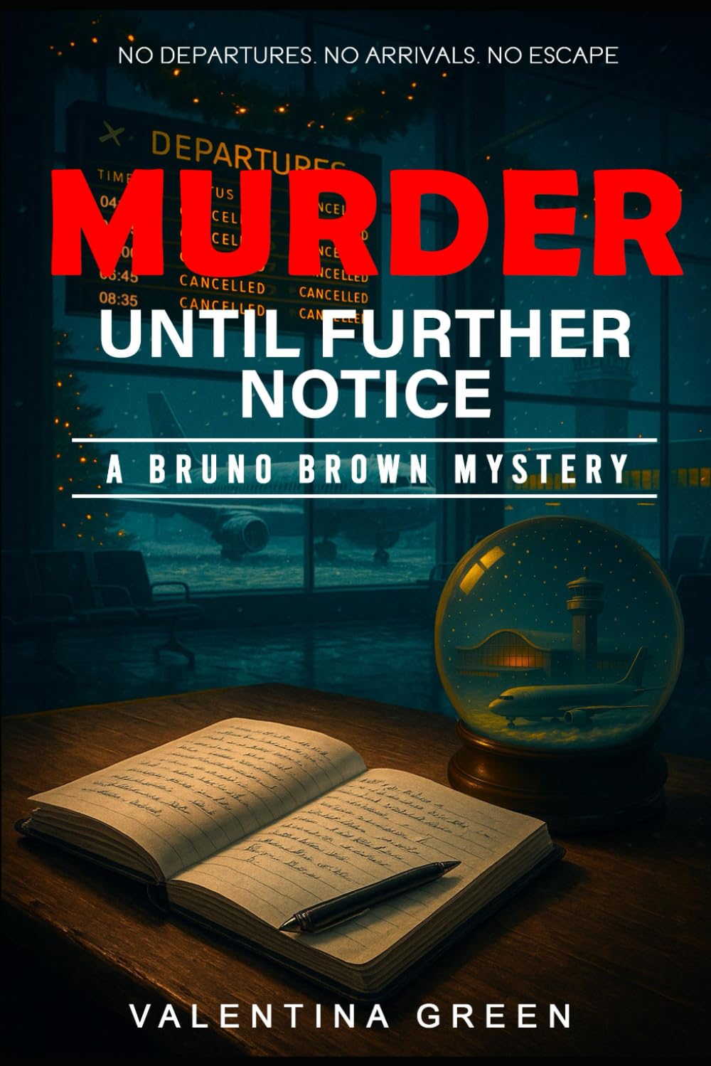 Murder Until Further Notice: A Bruno Brown Mystery