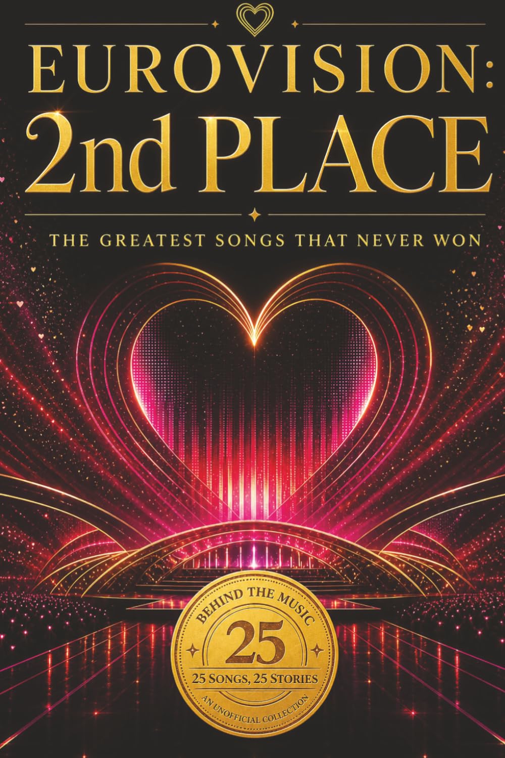 EUROVISION: 2ND PLACE The Greatest Songs That Never Won (25 songs, 25 stories: Behind the Music)