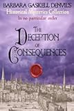 The Deception of Consequences (Historical Mysteries Collection)