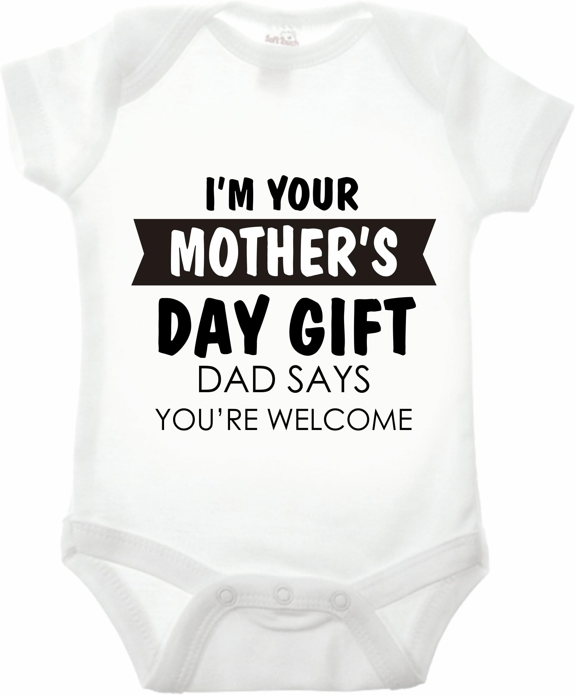 Happy Mother's Day..Dad Says You're Welcome Babygrow