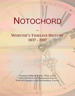 Notochord: Webster's Timeline History, 1837 - 2007