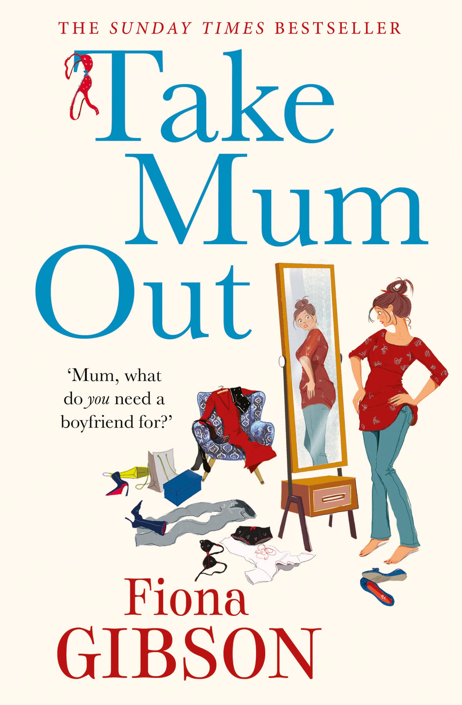 Take Mum Out, Fiction – Fiction: literary and general non-genre – Modern and contemporary fiction: literary and general, Paperback, Fiona Gibson
