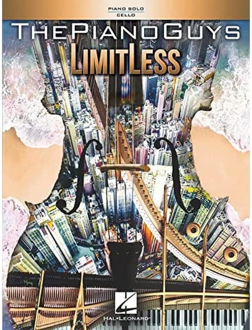 The Piano Guys - LimitLess | Piano and Cello Songbook | 13 Contemporary Pop Songs Arranged for Solo Piano and Cello | Includes Separate Pull-Out Cello Part | Sheet Music for Piano