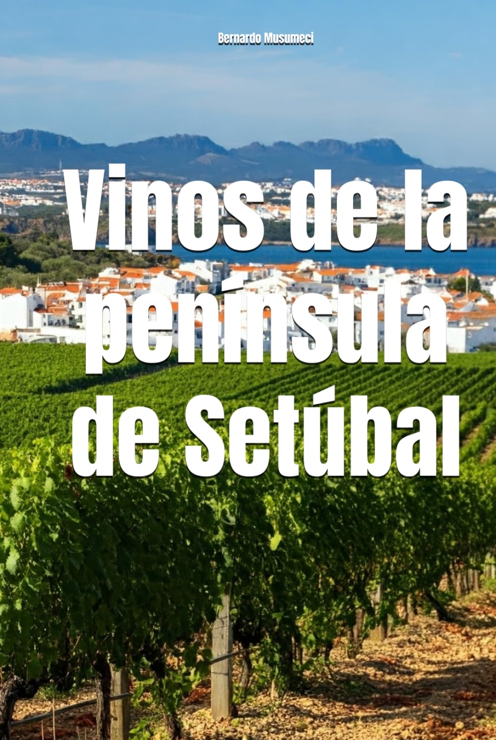 Vinos de la península de Setúbal (Wines of the World: Portugal)