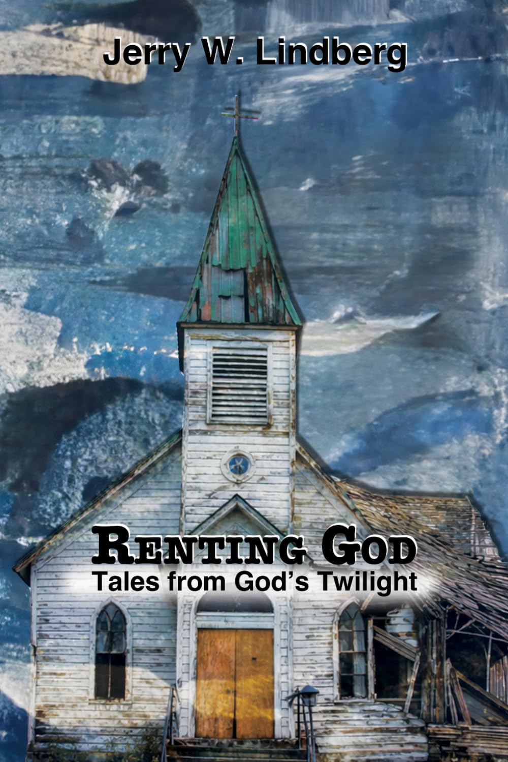 Renting God: Tales from God's Twilight