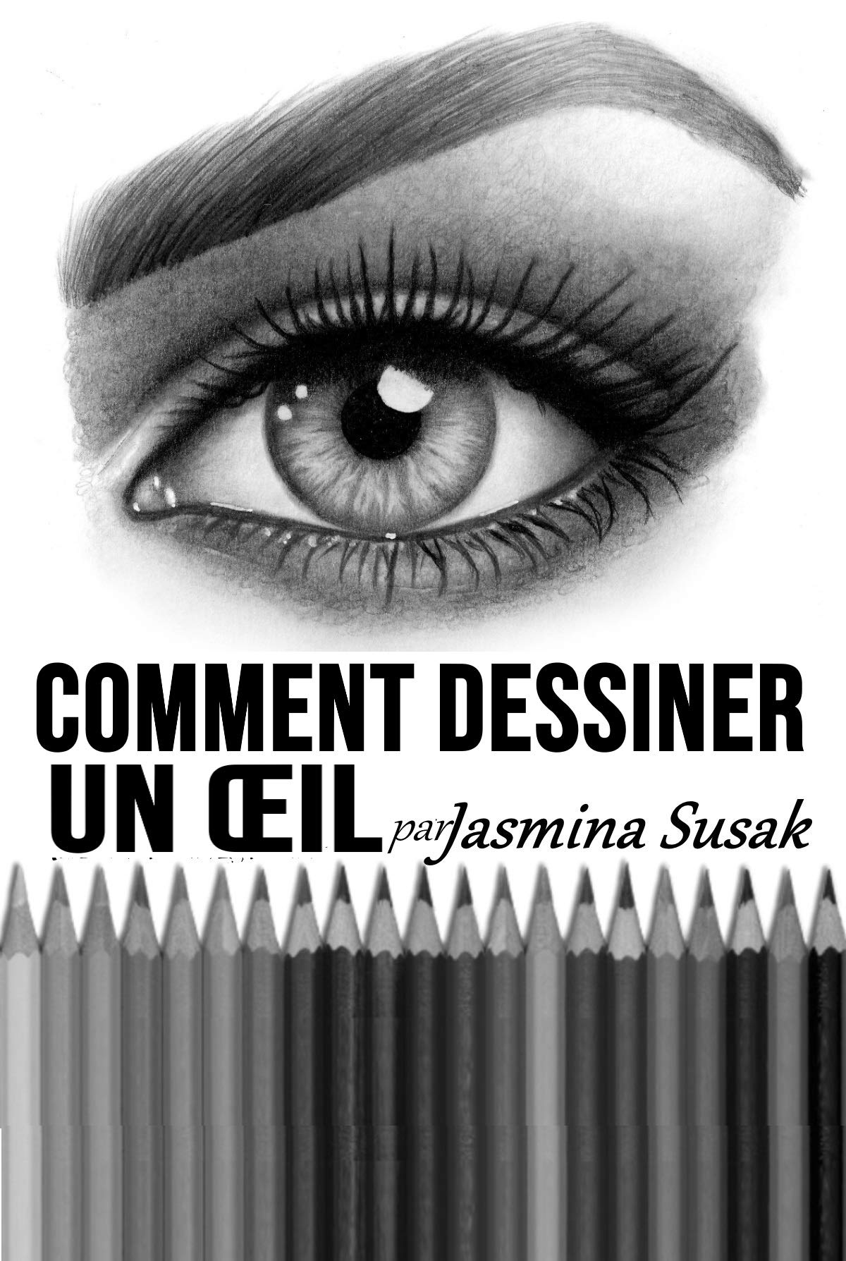 Comment dessiner un œil (French Edition)
