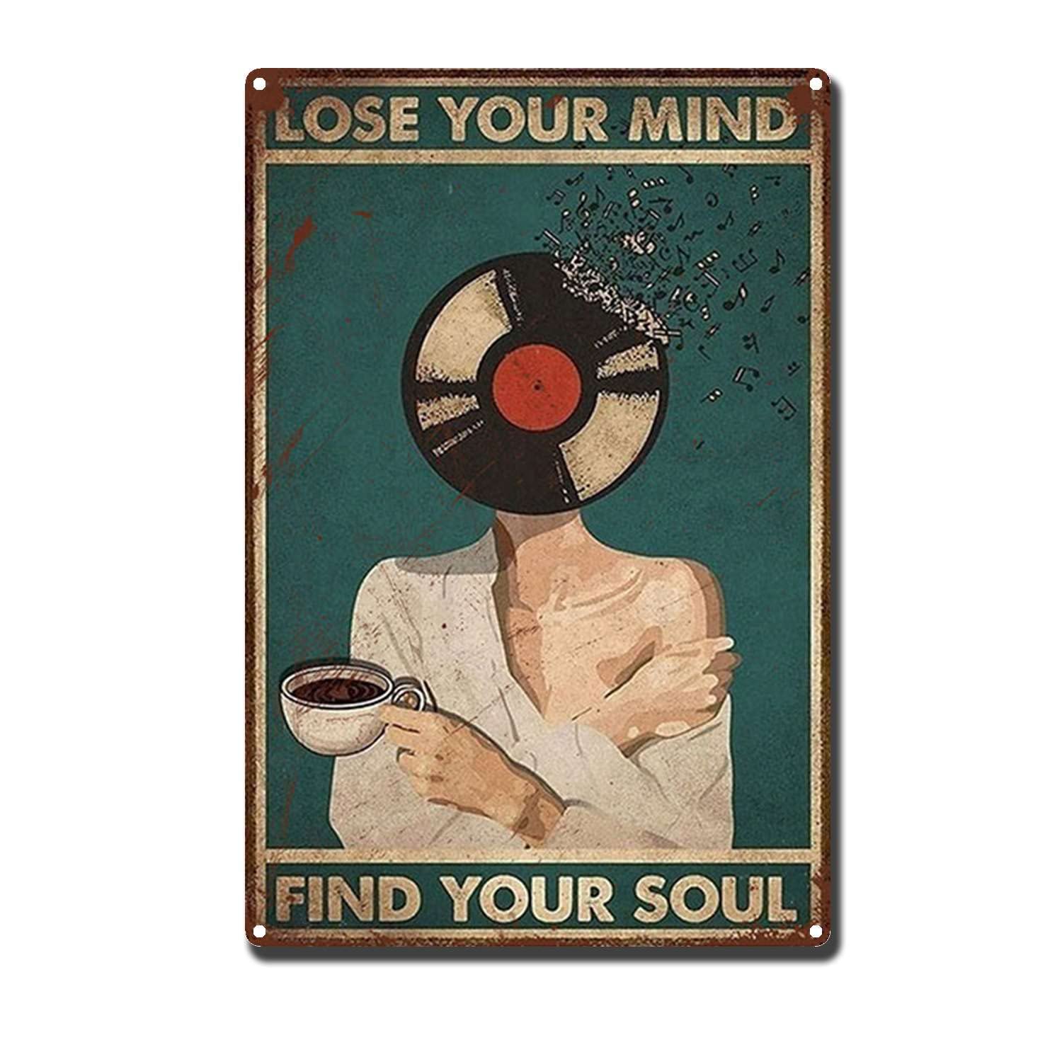 HYCLAM Vintagemetal SignLose Your Mind Find Your Sole Girl Woman Coffee Restoring Ancient Ways Wine Cellar The hotelThe Wall Decorate Painting 8x12inch-Tin Sign