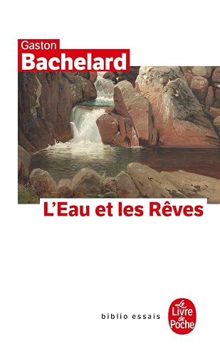 L'eau et les rêves : Essai sur l'imagination de la matière