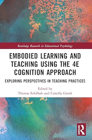 Embodied Learning and Teaching Using the 4E Cognition Approach-Wow! eBook