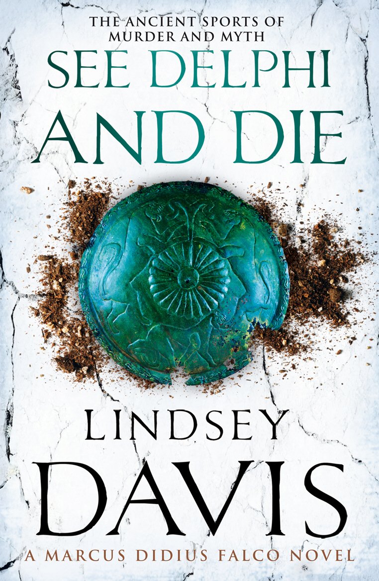 See Delphi And Die: A thrilling Roman mystery full of twists and turns from bestselling author Lindsey Davis: 17 (Falco, 17)