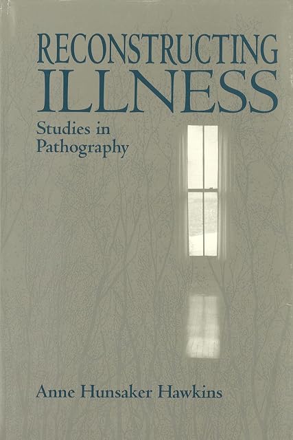 Portada de Reconstructing Illness: Studies in Pathography, Second Edition