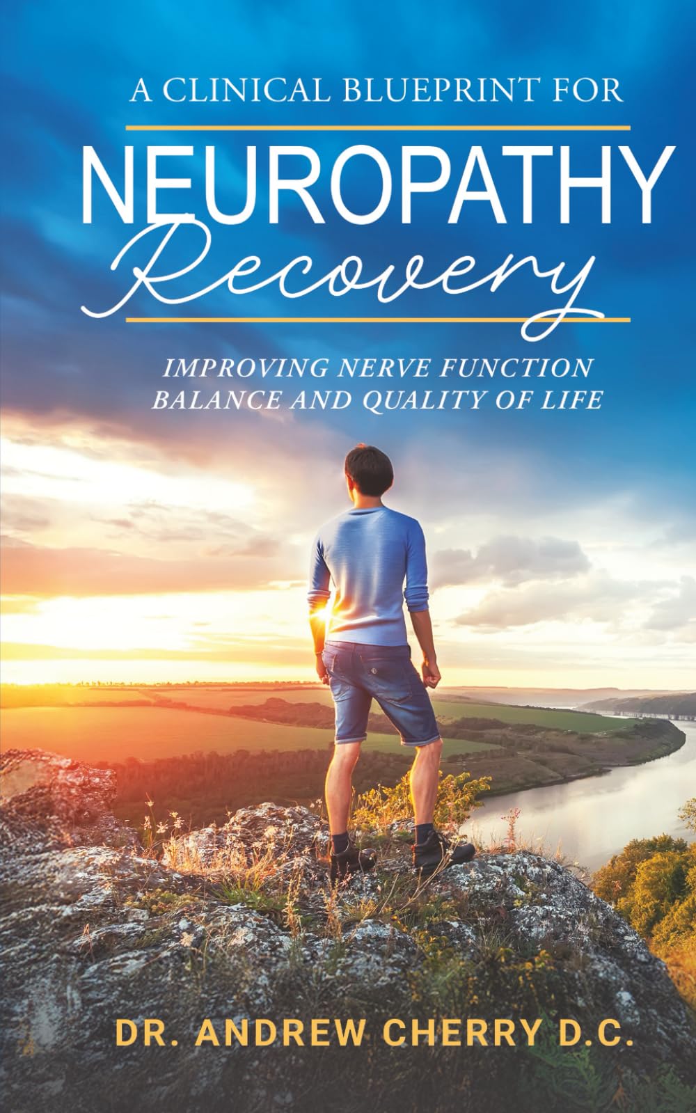A Clinical Blueprint for Neuropathy Recovery: Improving Nerve Function Balance and Quality of Life