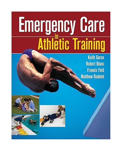 [(Emergency Care in Athletic Training)] [By (author) Keith M. Gorse ] published on (January, 2010)